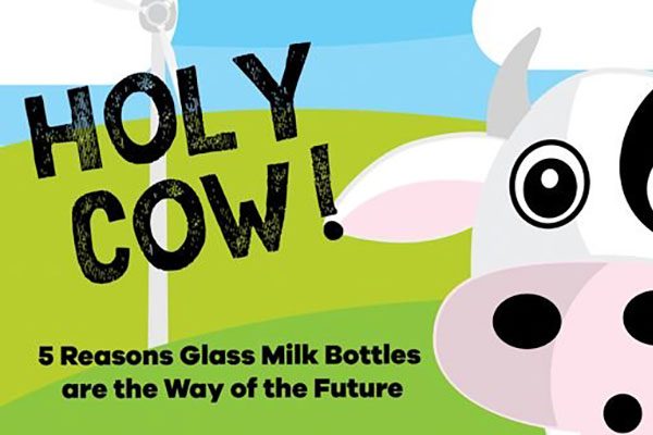 HOLY COW! 5 Reasons Glass Milk Bottles are the Way of the Future